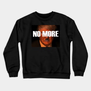 NO MORE HISTORY REPEATING Crewneck Sweatshirt